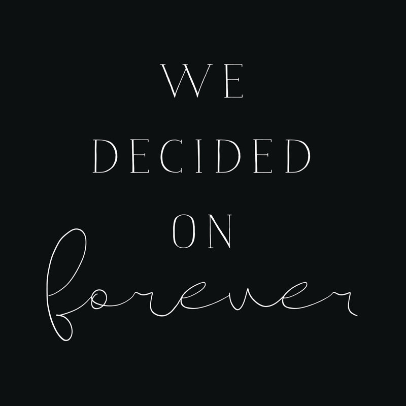 We Decided On Forever - Wrapped Canvas Print, 30cm H x 30cm W x 3.8cm D