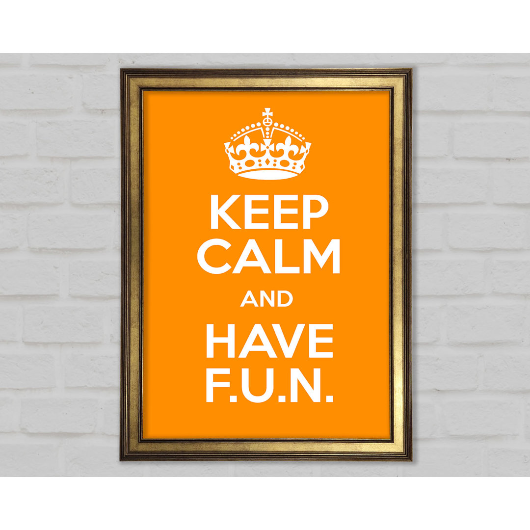 Mädchenzimmer Zitat Keep Calm Fun Orange Gerahmter Druck