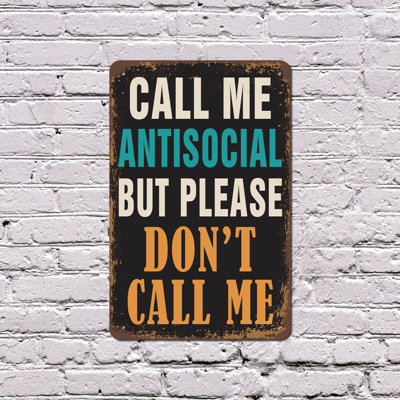 Call Me Antisocial But Please Don’t Call Me 10 Inch x 14 Inch Plastic Sign Text Me Maybe Never Durable Weatherproof Perfect for Offices Bedrooms Dorms Fun Gift for Introverts Sarcasm Fans Friends
