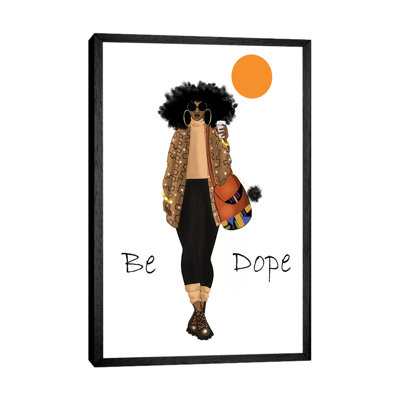 Be Dope - Print on Canvas