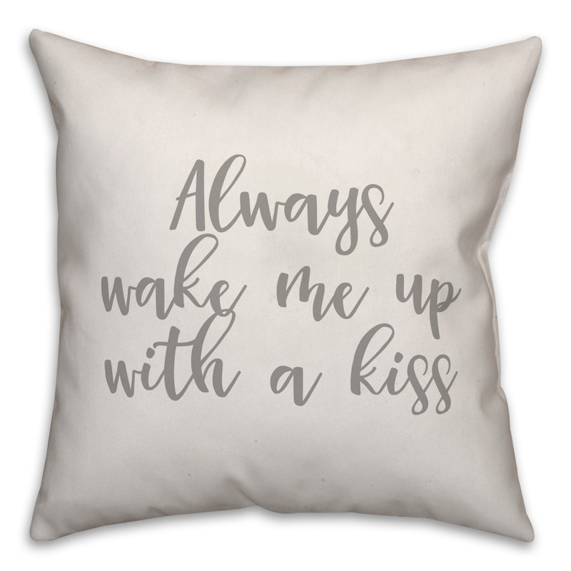  Coussin Always Wake Me with a Kiss, Housse de coussin et insert, Blanc