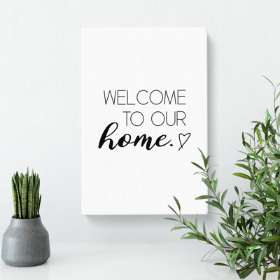 Welcome to Our Home - Wrapped Canvas