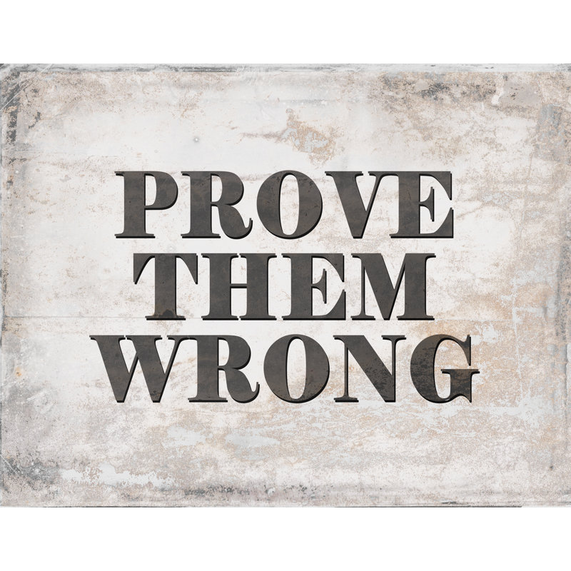 Prove Them Wrong Grunge Reversed - Textual Art Print, 30cm H x 46cm W, Black Floater Framed