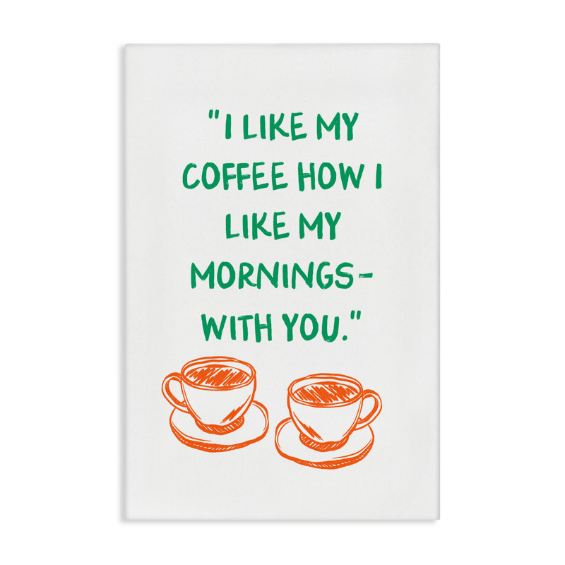Toile Like My Coffee With You, conception de JJ Design House LLC, H 24 po x l 16 po