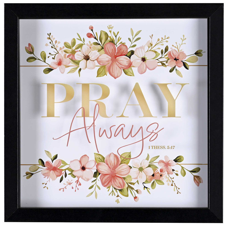 Art mural encadré «Pray Always 1 Thess» 5: 17