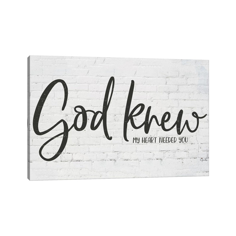 God Knew My Heart Needed You - Print on Canvas, 30.48cm H x 45.72cm W x 1.91cm D, Wrapped Canvas
