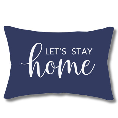Let’s Stay Home - Decorative Typography Pillow