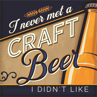 " Never Met A Craft Beer I Didn't Like " by Mollie B.