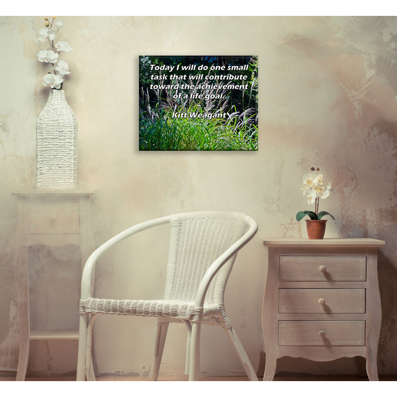 Toile tendue de la galerie ArtsyQuotes par Kitt Weagant: «Aujourd'hui, je ferai une petite tâche qui contribuera à la réalisation d'un objectif de vie.