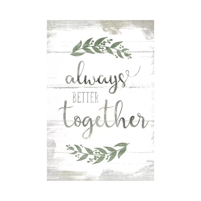 Always Better Together by Carol Robinson - Print on Canvas, Wrapped Canvas, 20.32 cm H x 30.48 cm W