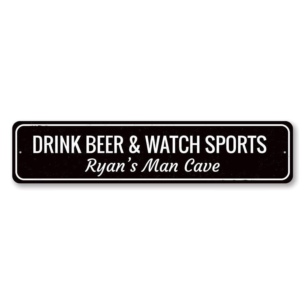 Lizton Sign Shop, Inc Drink Beer & Watch Sports Aluminum Sign | Wayfair