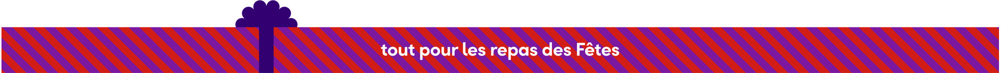 tout pour les repas des Fêtes