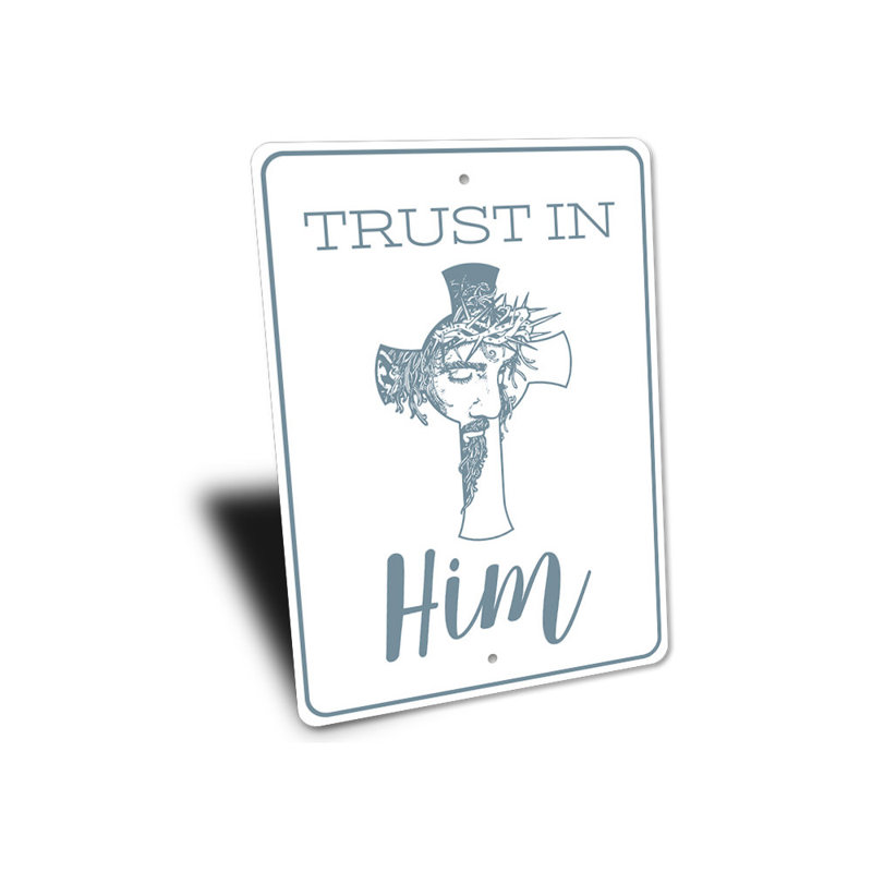 Plaque en aluminium «Trust in him», H 14 po x l 10 po x P 0,04 po