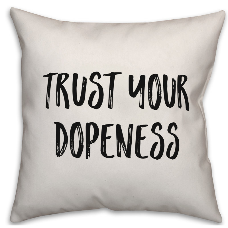 Trust Your Dopeness Throw Pillow, 16" x 16"