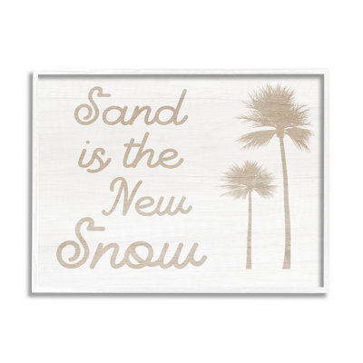 «Sand Is New Snow Expression Soft Palm Trees» par Daphne Polselli - impression d'art textuel