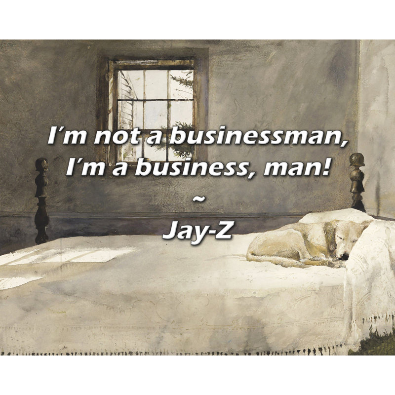 Jay-Z Quote: I’m not a businessman, I’m a business, man!