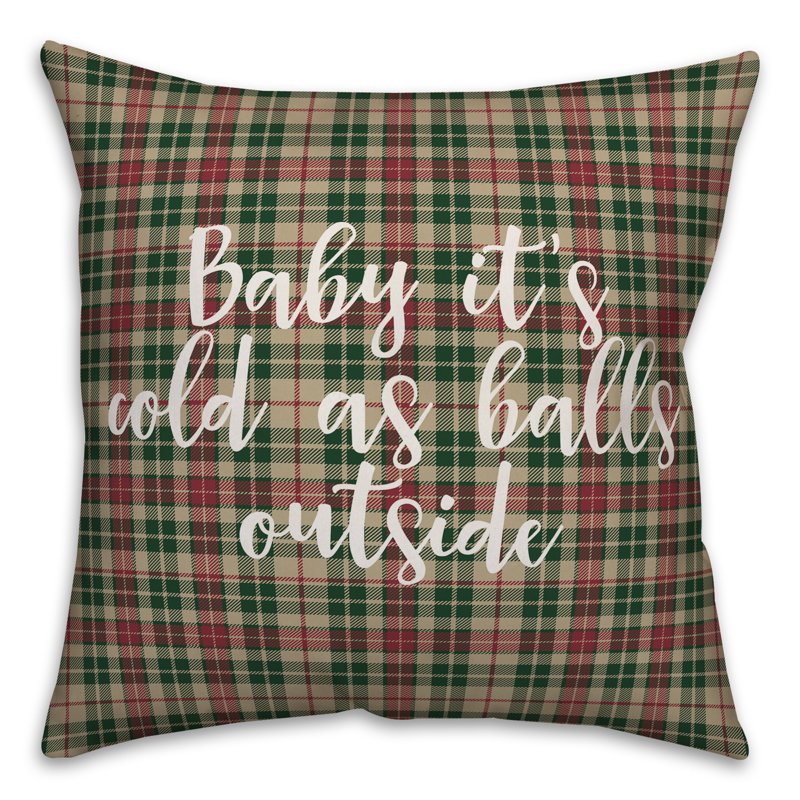  Baby it's Cold as Balls Outside Throw Pillow, Throw Pillow
