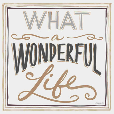 " Wonderful Life I Bold " by Anne Tavoletti