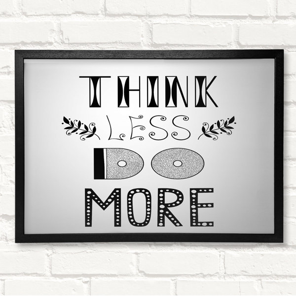 Think Less Drawing Happy Larry Think Less Do More Framed Print | Wayfair.co.uk