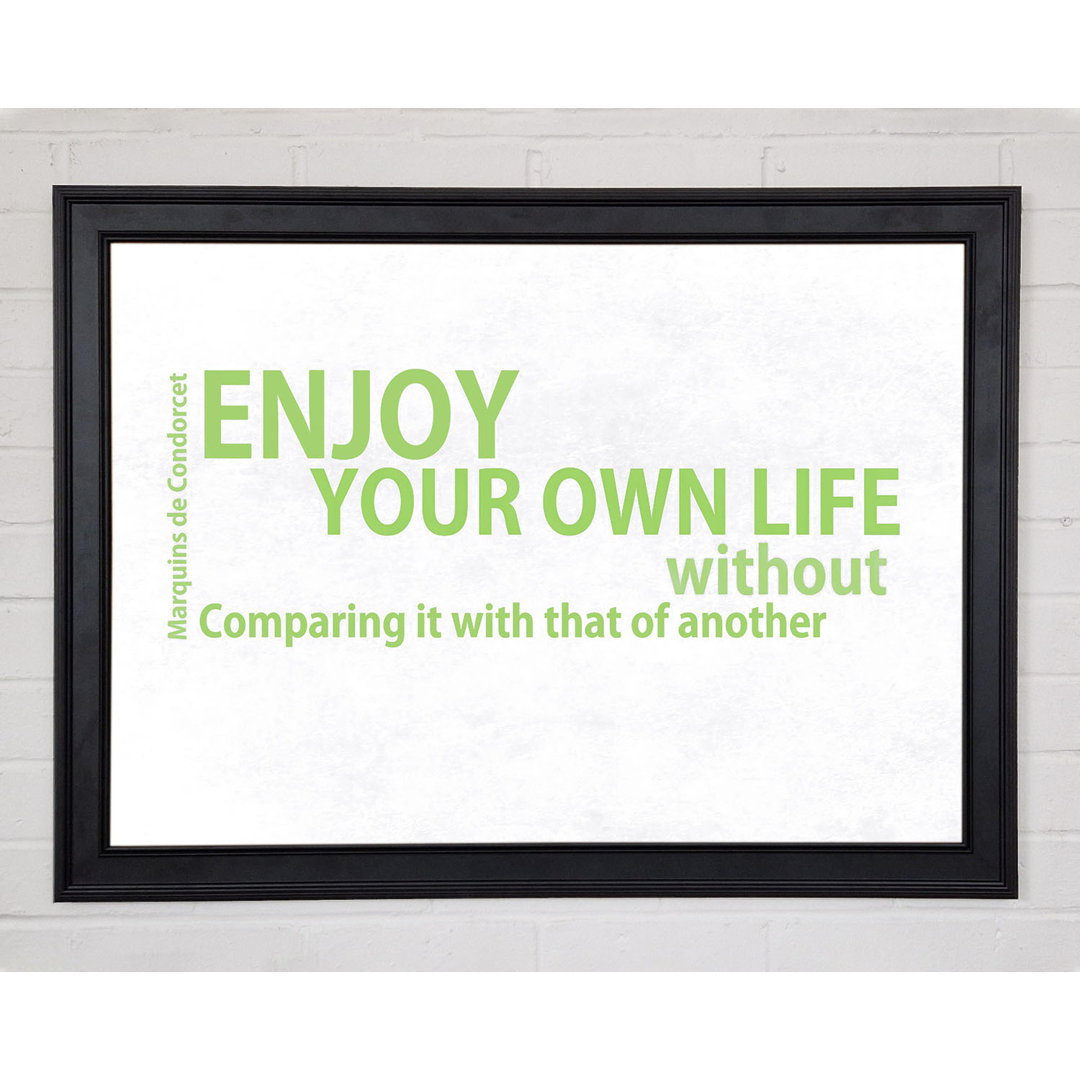 Berühmtes Zitat Enjoy Your Own Life Lime Green Gerahmter Druck 9745