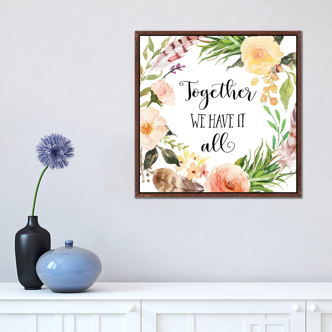 Together We Have It All - Print on Canvas