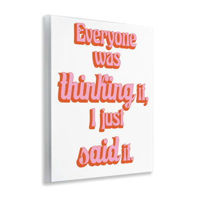 Everyone Was Thinking It Wall Plaque, design by Elizabeth Medley