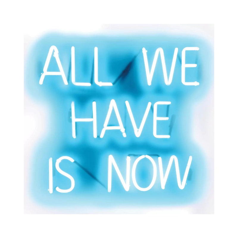 Neon All We Have Is Now Aqua On White by Hailey Carr - Wrapped Canvas Print, 66.04 cm H x 66.04 cm W x 3.175 cm D