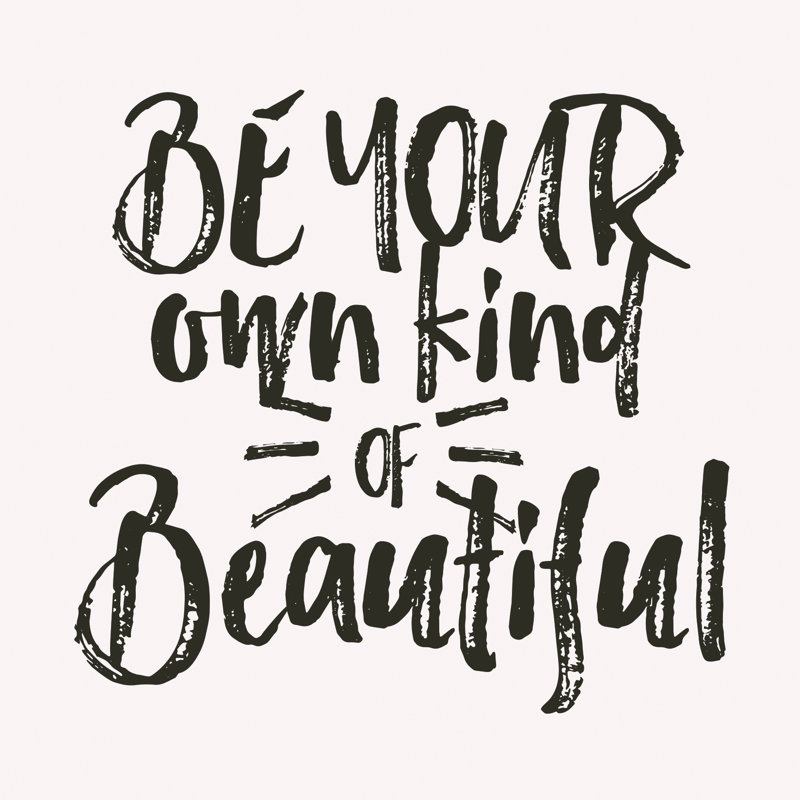Be Your Own Kind Of Beautiful 3 - Wrapped Canvas Print, 30cm H x 30cm W x 3.8cm D
