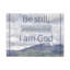 Be Still And Know Psalm 46:10 - Wrapped Canvas Print-85977150