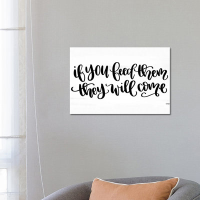 If You Feed Them by Imperfect Dust - Textual Art on Canvas