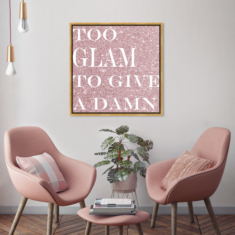 Too Glam Blush, Glam Sign - Art textuel pour chambre à coucher, H 25 po x l 25 po, Cadre flottant doré