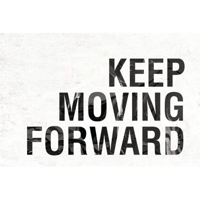 Keep Moving Forward Black And White - Wrapped Canvas Art Prints