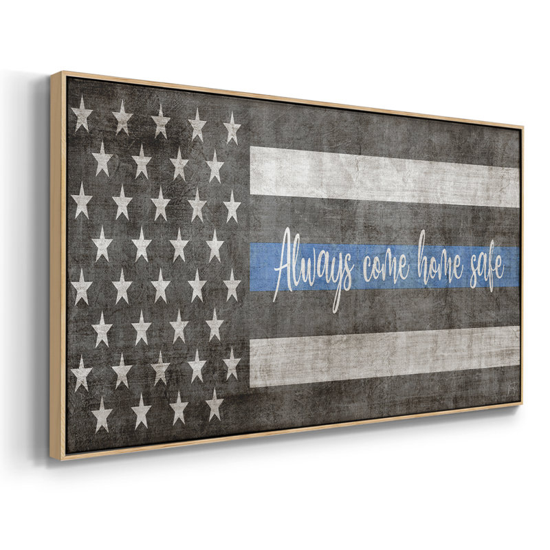 «Always Come Home Safe Police», toile tendue avec châssis encadré, prête à être accrochée, H 21 po x l 41 po, Naturel