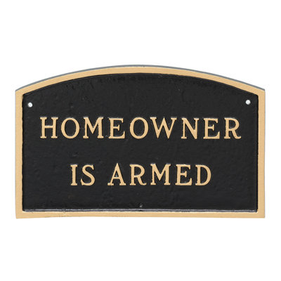 Homeowner Is Armed Statement Garden Plaque
