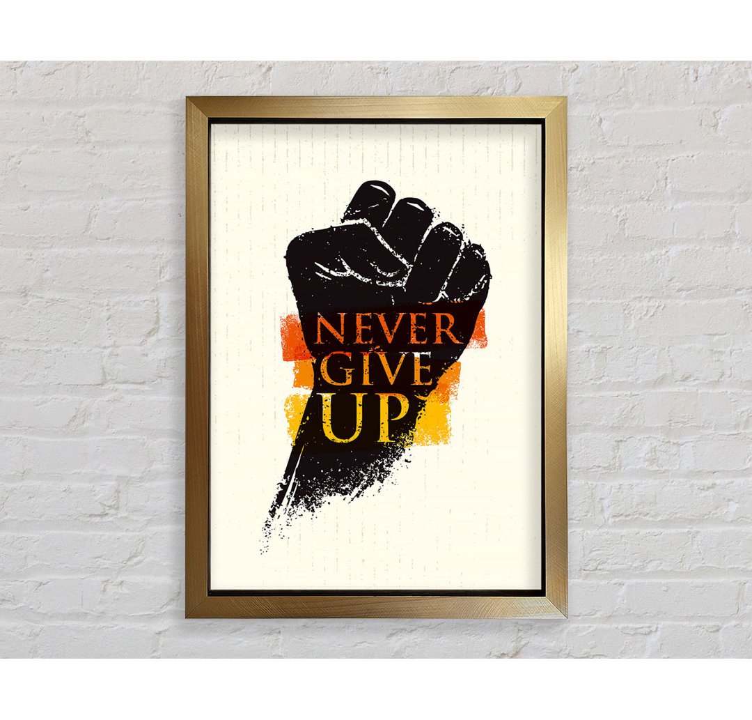 Never Give Up 2 - Einzelne Bilderrahmen Kunstdrucke