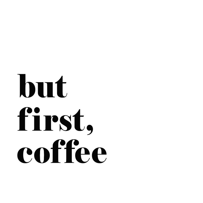 «But First Coffee», art textuel sur toile tendue, H 18 po x l 24 po