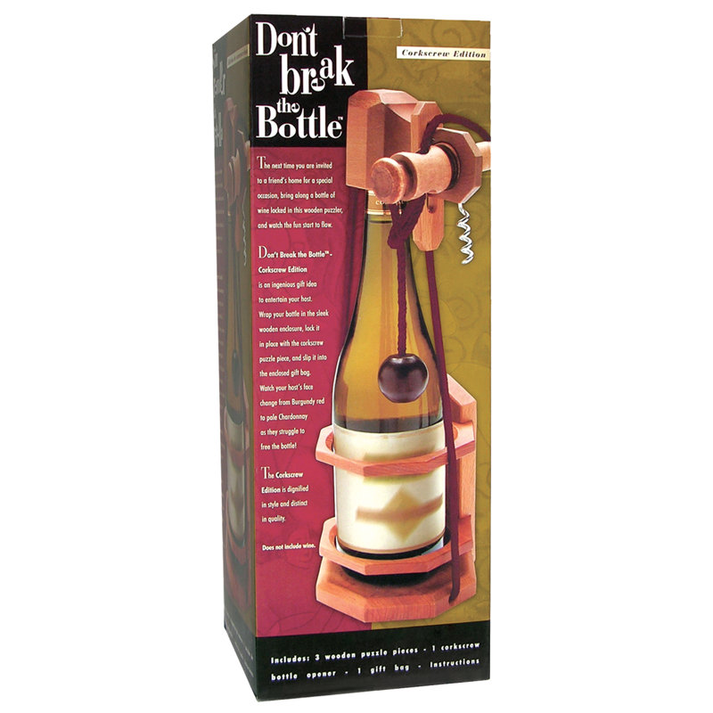 Don't Break the Bottle - Tire-bouchon