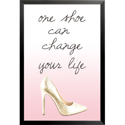 " One Shoe Can Change Your Life Quote And Sparkly Heel Poster " by Claudia Schöen