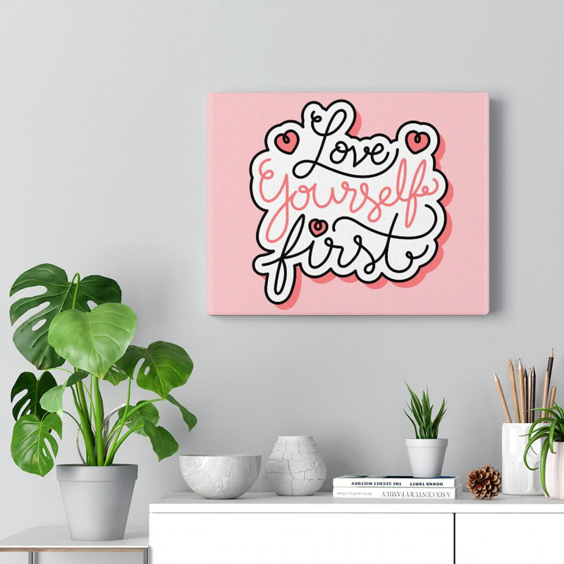 Love Yourself First - Wrapped Canvas Print, 30cm H x 41cm W