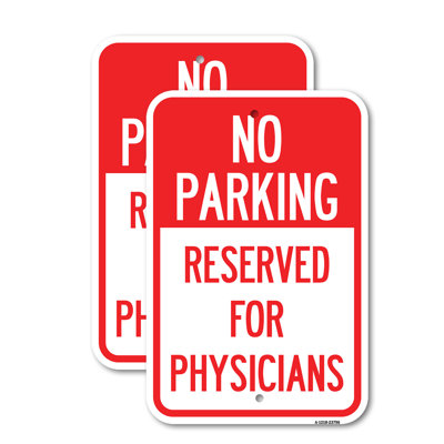 (2 Pack) No Parking - Reserved for Physicians 12" X 18" Heavy-Gauge Aluminum Sign