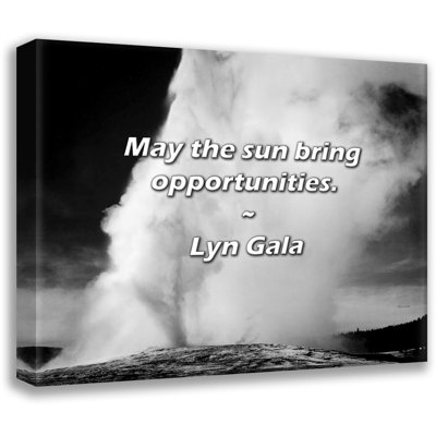 Artsy Quote "May the sun bring opportunities." By Lyn Gala Gallery Wrapped Canvas