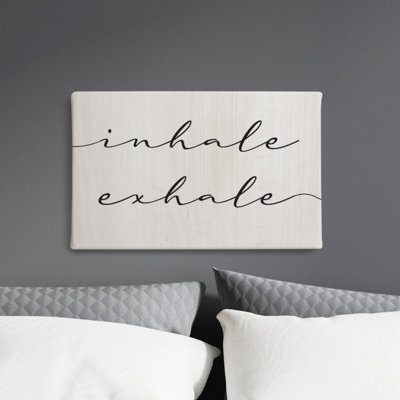 Inhale Exhale - Wrapped Canvas Textual Art