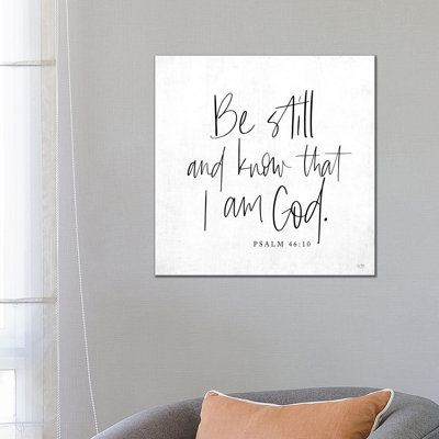 Be Still And Know by Lux + Me Designs - Print on Canvas