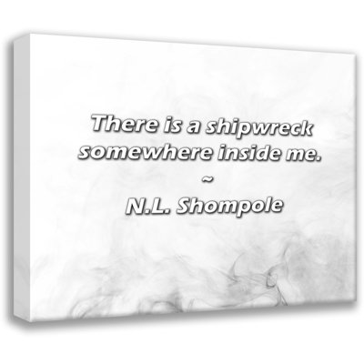 N.L. Shompole Quote: There is a shipwreck somewhere inside me.