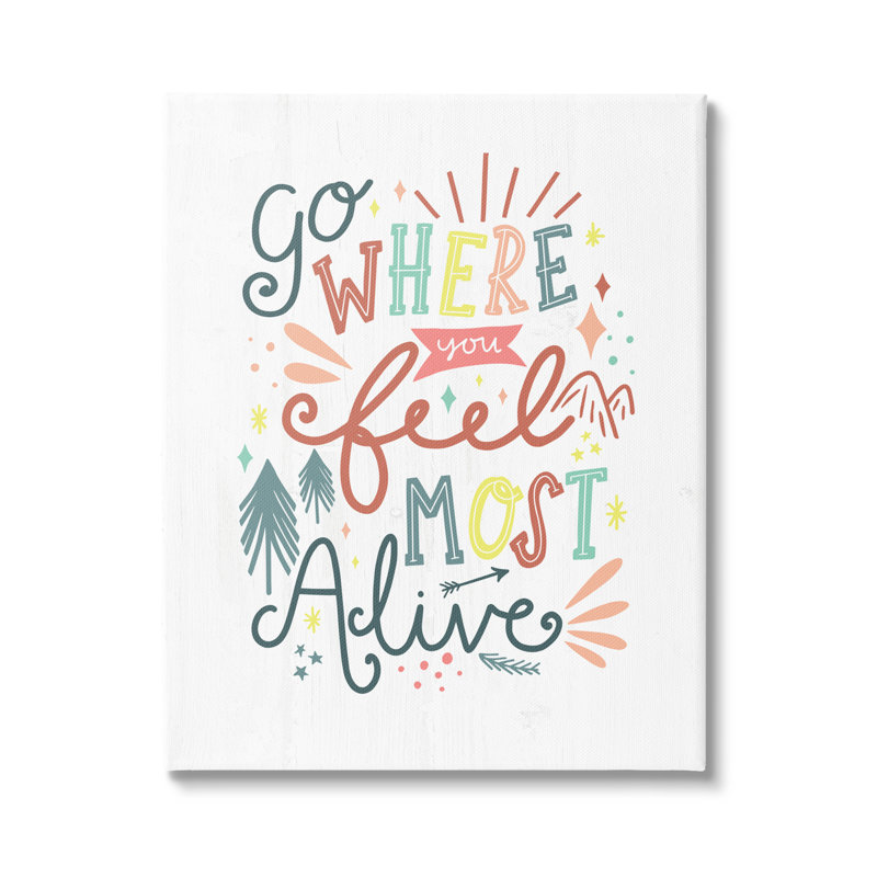 «Go Where You Feel Alive», art textuel sur toile tendue surdimensionné par Louise Allen Designs, H 36 po x l 48 po
