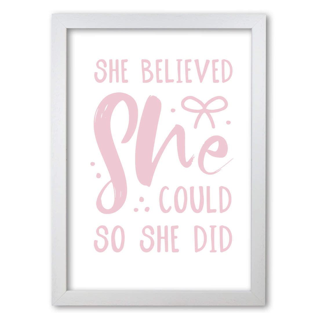 She Believed She Could So She Did - Print