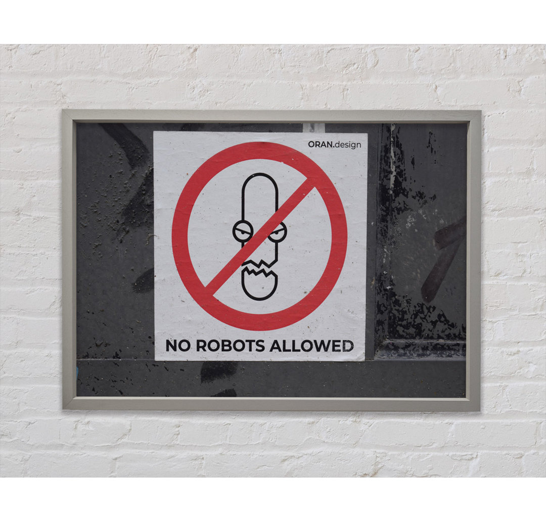 No Robots Allowed - Einzelne Bilderrahmen Kunstdrucke auf Leinwand