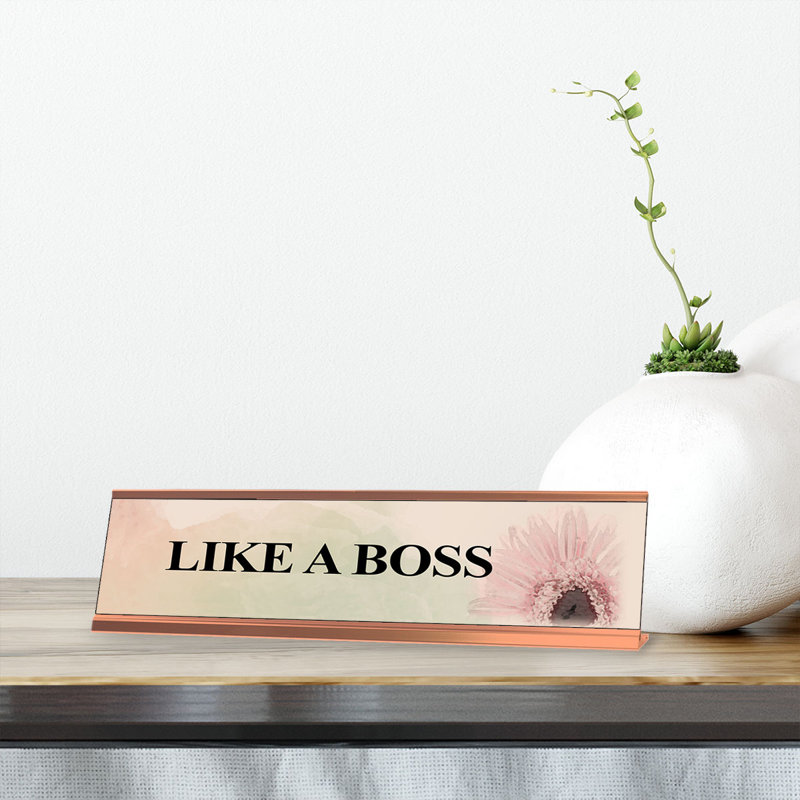 Enseigne de bureau Like A Boss Floral Designer Series