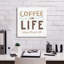 «Coffee Is Life 1» par Melissa Averinos, art mural sur toile-659642801