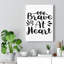 Brave At Heart - Wrapped Canvas Print